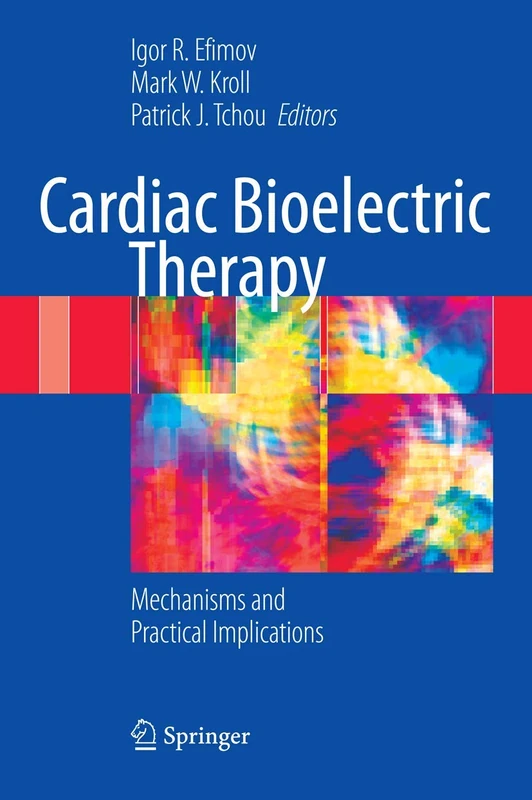 Cardiac Bioelectric Therapy: Mechanisms and Practical Implications