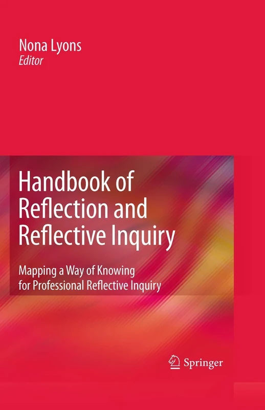 Handbook of Reflection and Reflective Inquiry: Mapping a Way of Knowing for Professional Reflective Inquiry - Image 1