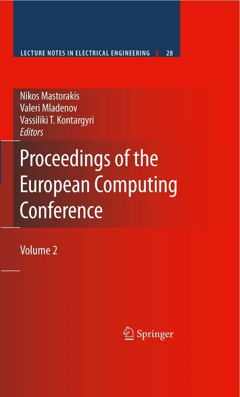 Proceedings of the European Computing Conference: Volume 2: 28 (Lecture Notes in Electrical Engineering, 28)