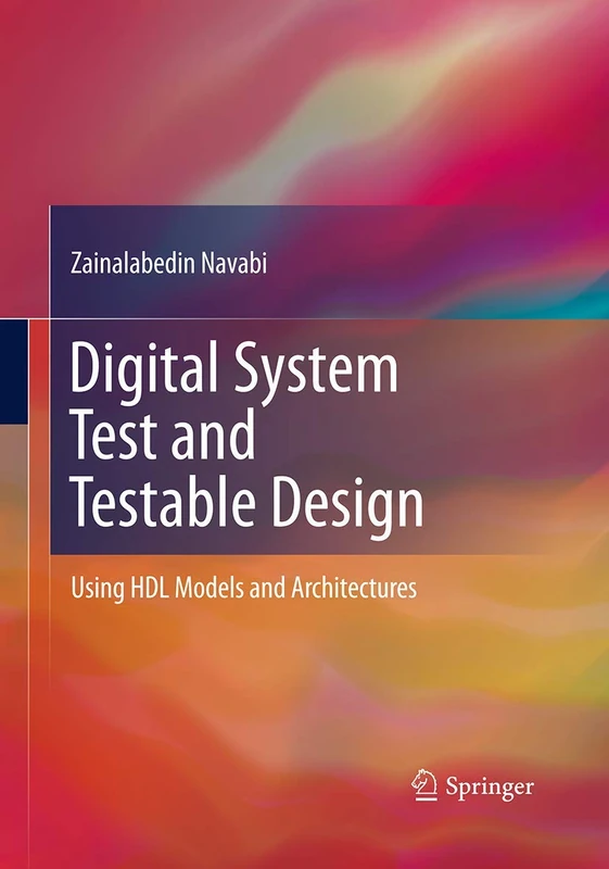 Digital System Test and Testable Design: Using HDL Models and Architectures