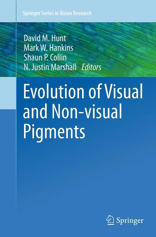 Springer Evolution of Visual and Non-visual Pigments - Vol 4