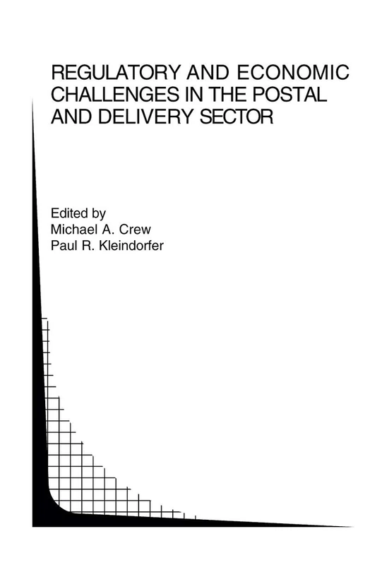 Regulatory and Economic Challenges in the Postal and Delivery Sector: 48 (Topics in Regulatory Economics and Policy, 48)