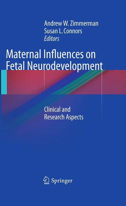 Springer - Maternal Influences on Fetal Neurodevelopment