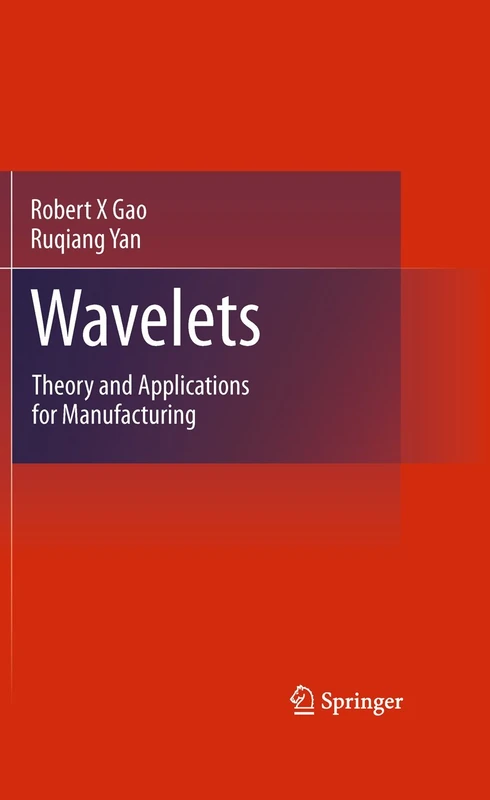 Springer Wavelets: Theory and Applications for Manufacturing