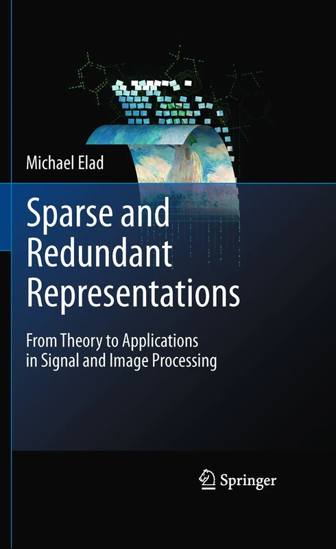 Sparse and Redundant Representations: From Theory to Applications in Signal and Image Processing - Image 1