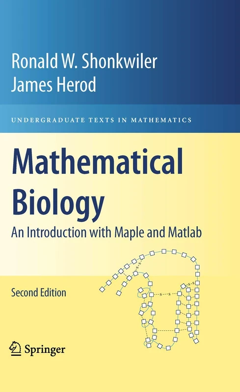 Mathematical Biology: An Introduction with Maple and Matlab (Undergraduate Texts in Mathematics)