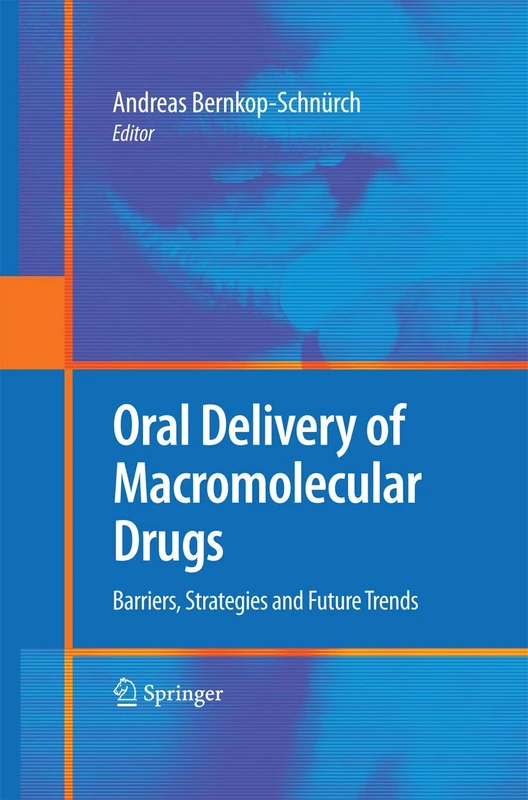 Oral Delivery of Macromolecular Drugs: Barriers, Strategies and Future Trends