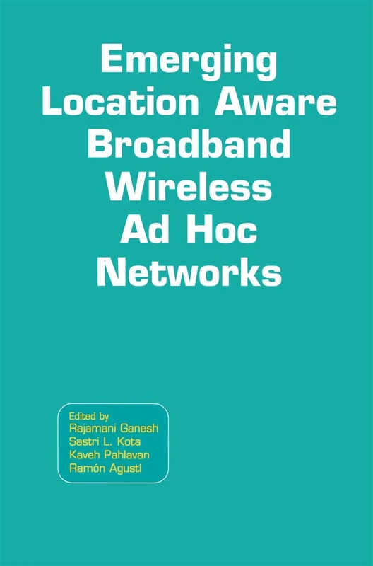 Emerging Location Aware Broadband Wireless Ad Hoc Networks