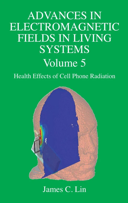 Advances in Electromagnetic Fields in Living Systems: Volume 5, Health Effects of Cell Phone Radiation - Image 1