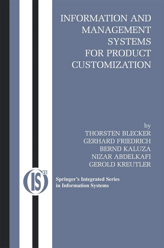 Information and Management Systems for Product Customization: 7 (Integrated Series in Information Systems)