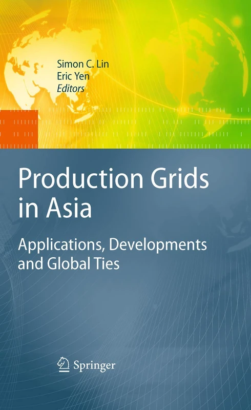 Production Grids in Asia: Applications, Developments and Global Ties