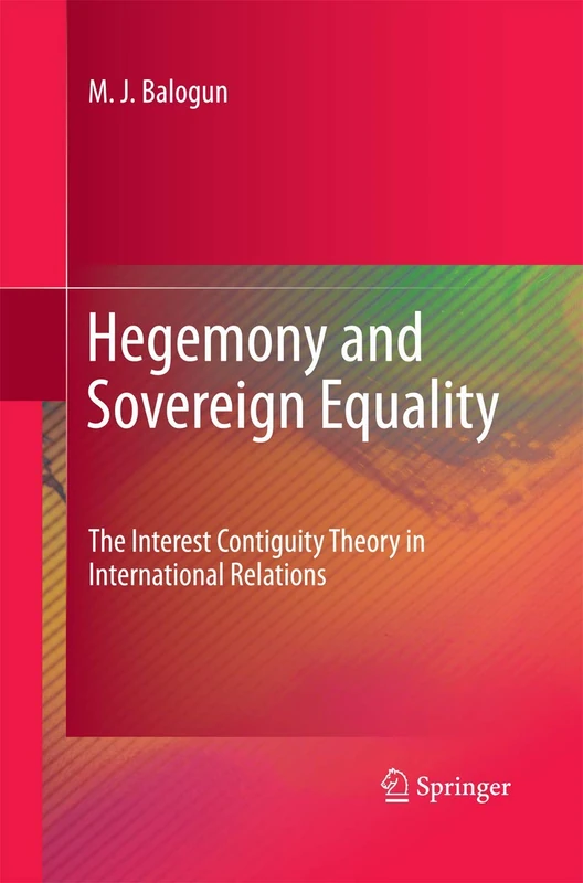 Hegemony and Sovereign Equality: The Interest Contiguity Theory in International Relations - Image 1