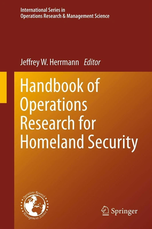 Handbook of Operations Research for Homeland Security: 183 (International Series in Operations Research & Management Science, 183)