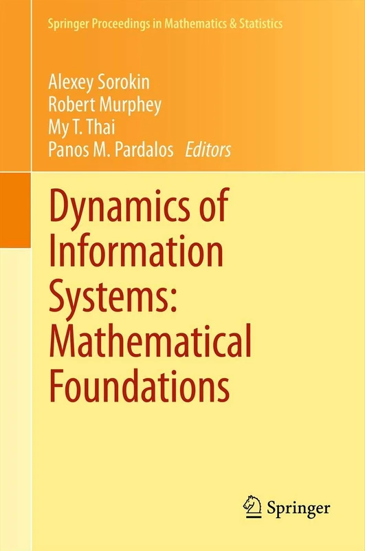 Dynamics of Information Systems: Mathematical Foundations: 20 (Springer Proceedings in Mathematics & Statistics, 20)
