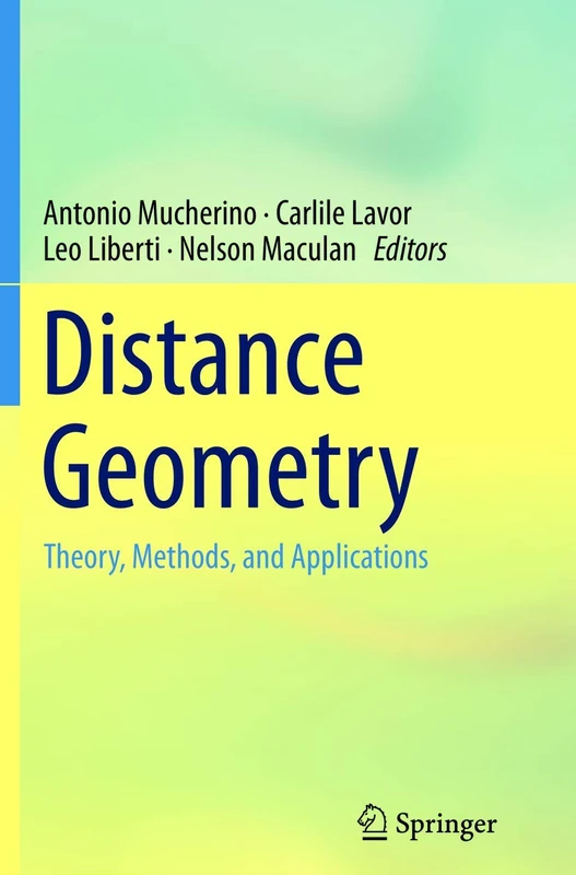 Distance Geometry: Theory, Methods, and Applications