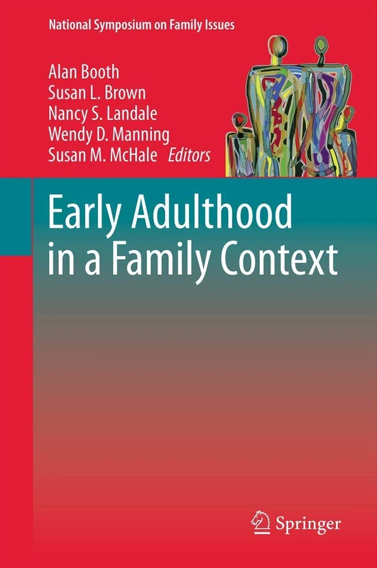 Early Adulthood in a Family Context: 2 (National Symposium on Family Issues, 2)