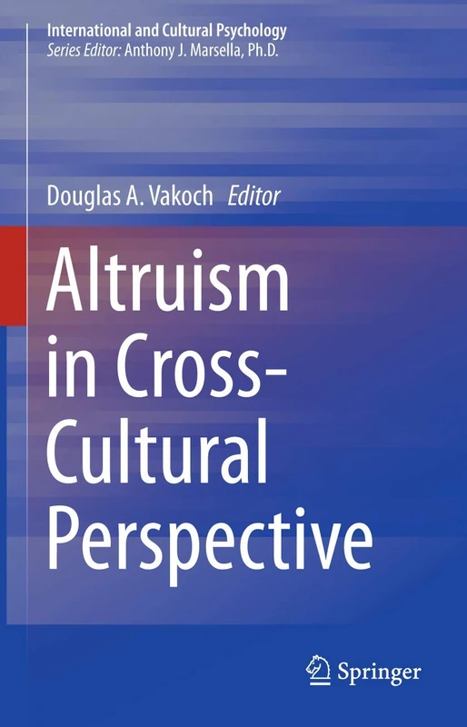 Altruism in Cross-Cultural Perspective (International and Cultural Psychology)