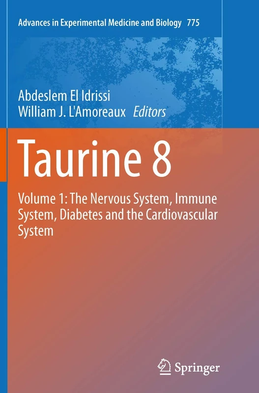 Taurine 8: Volume 1: The Nervous System, Immune System, Diabetes and the Cardiovascular System