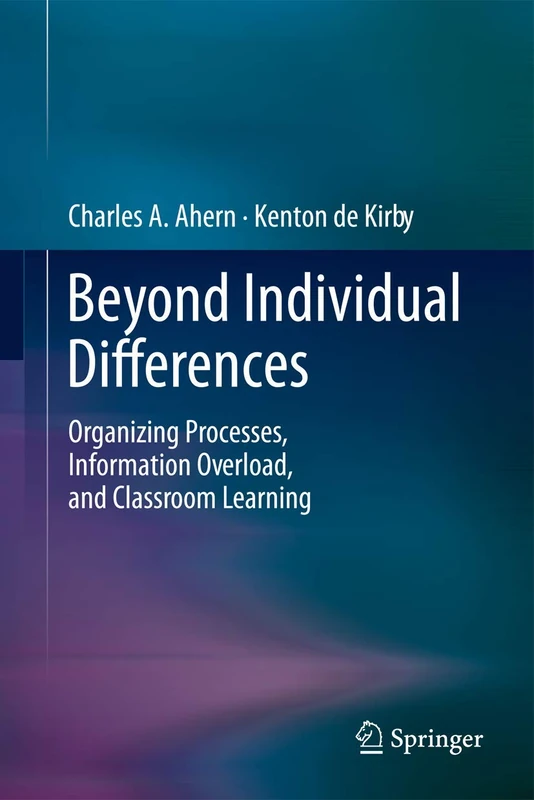 Beyond Individual Differences: Organizing Processes, Information Overload, and Classroom Learning - Image 1
