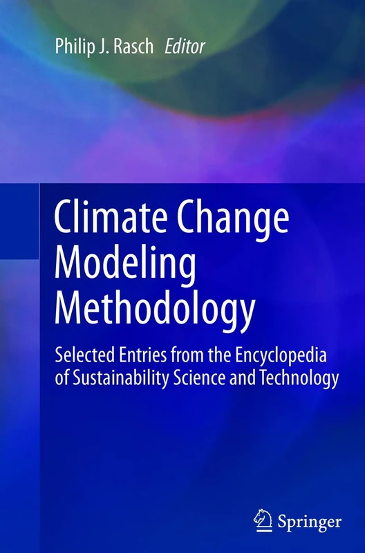 Climate Change Modeling Methodology: Selected Entries from the Encyclopedia of Sustainability Science and Technology