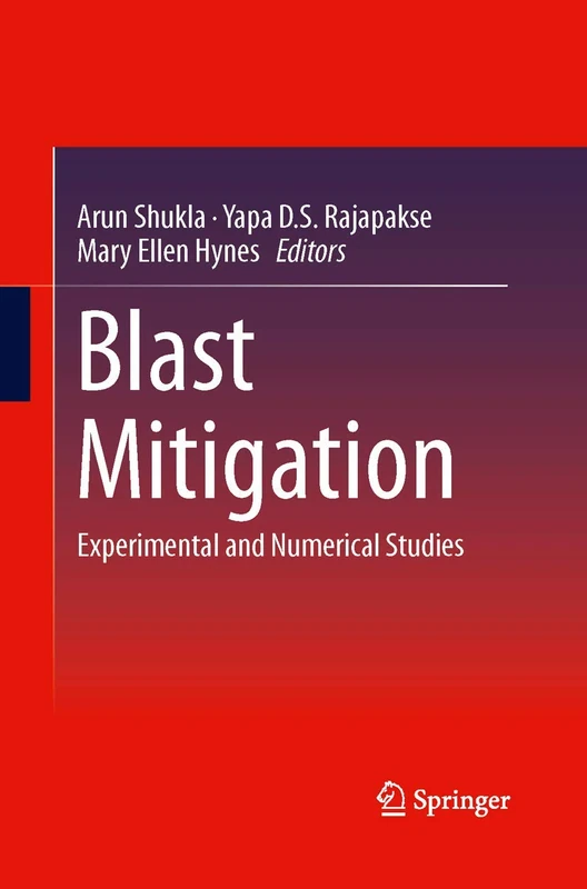 Blast Mitigation: Experimental and Numerical Studies