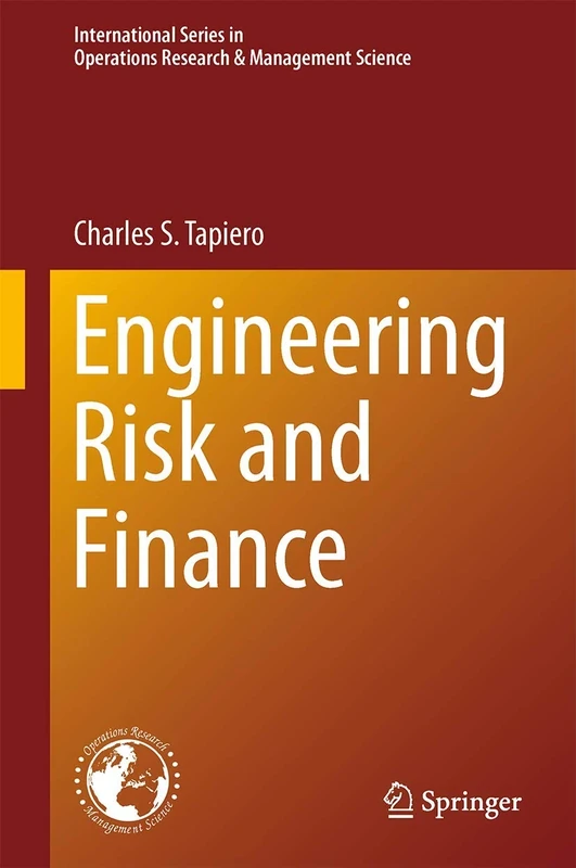 Engineering Risk and Finance: 188 (International Series in Operations Research & Management Science, 188)