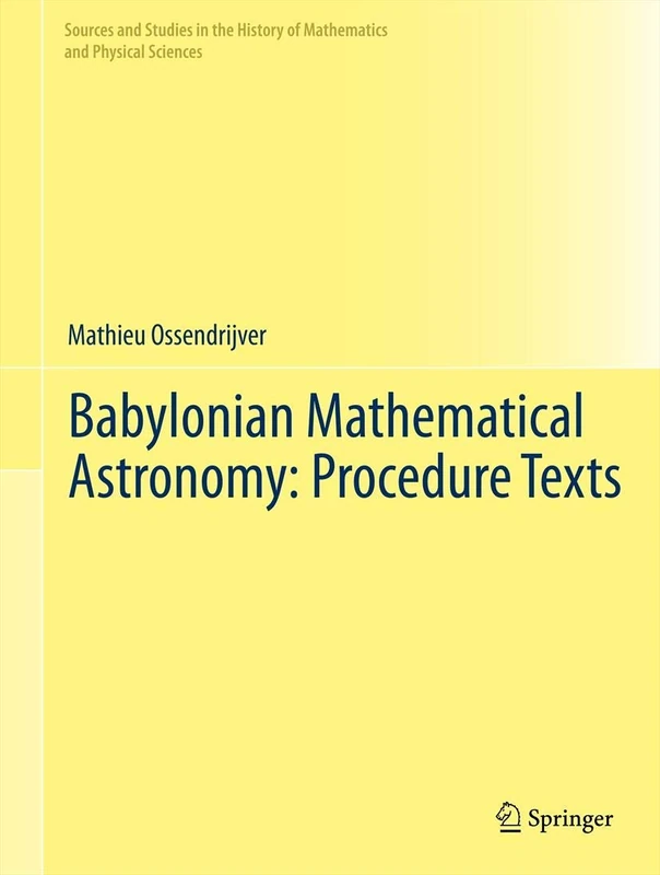 Springer Babylonian Mathematical Astronomy - Procedure Texts