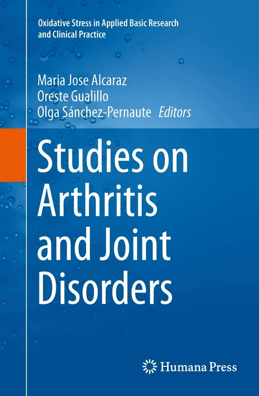 Studies on Arthritis and Joint Disorders (Oxidative Stress in Applied Basic Research and Clinical Practice)