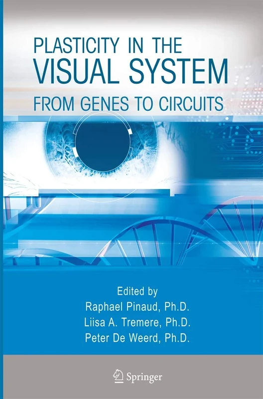 Plasticity in the Visual System: From Genes to Circuits