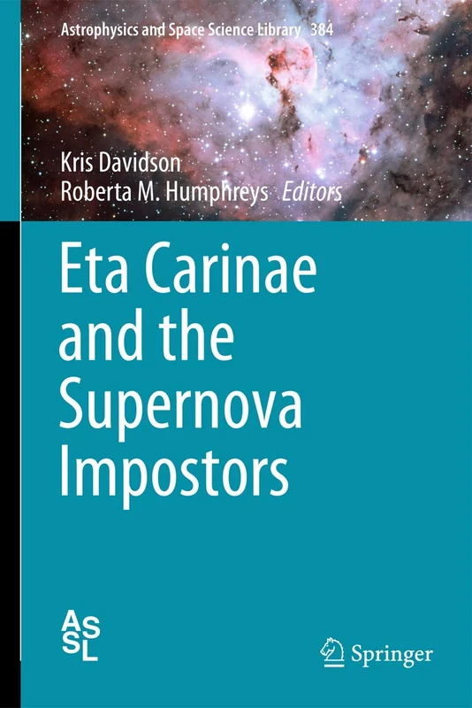 Eta Carinae and the Supernova Impostors: 384 (Astrophysics and Space Science Library, 384) - Image 1