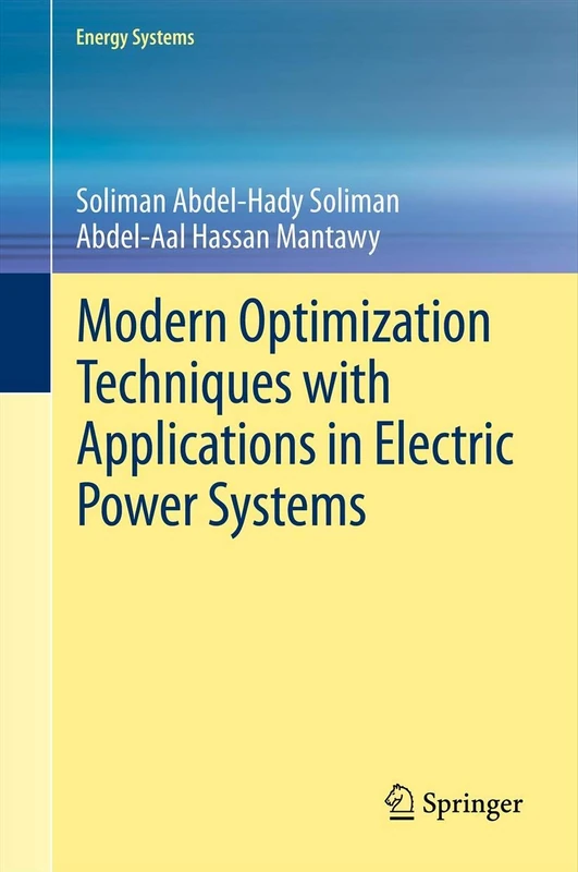 Modern Optimization Techniques with Applications in Electric Power Systems (Energy Systems)