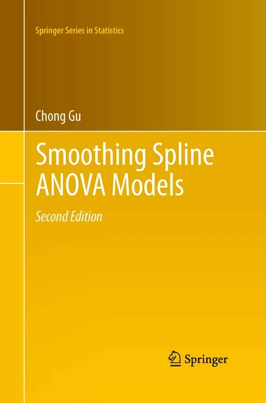Smoothing Spline ANOVA Models: 297 (Springer Series in Statistics, 297)