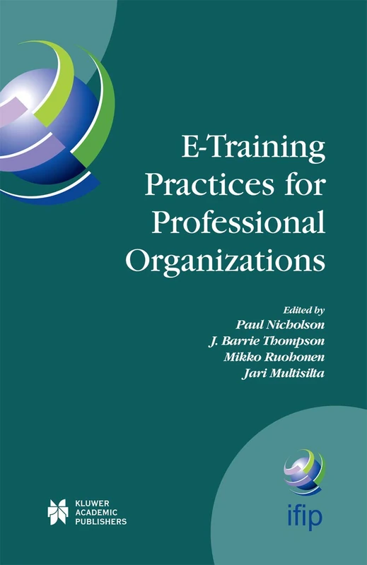 E-Training Practices for Professional Organizations: 167 (IFIP Advances in Information and Communication Technology, 167)