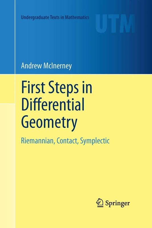 First Steps in Differential Geometry: Riemannian, Contact, Symplectic (Undergraduate Texts in Mathematics) - Image 1