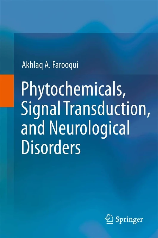 Springer - Phytochemicals, Signal Transduction, and Neurological Disorders
