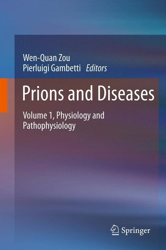 Springer Prions and Diseases: Volume 1, Physiology and Pathophysiology