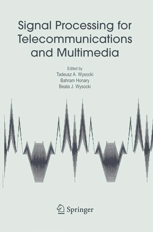 Signal Processing for Telecommunications and Multimedia: 27 (Multimedia Systems and Applications, 27)