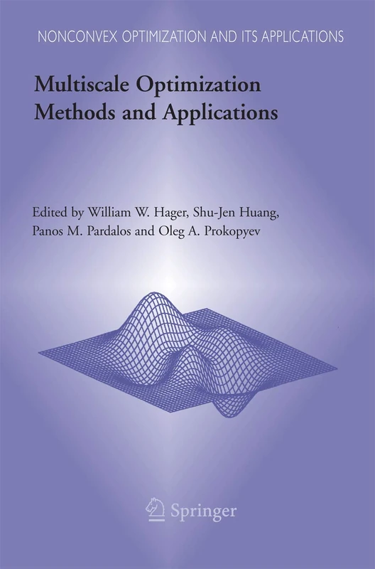 Multiscale Optimization Methods and Applications: 82 (Nonconvex Optimization and Its Applications, 82)