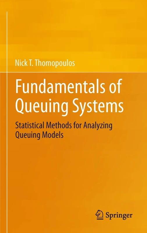 Fundamentals of Queuing Systems: Statistical Methods for Analyzing Queuing Models