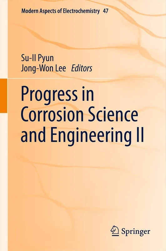 Progress in Corrosion Science and Engineering II: 47 (Modern Aspects of Electrochemistry, 47)