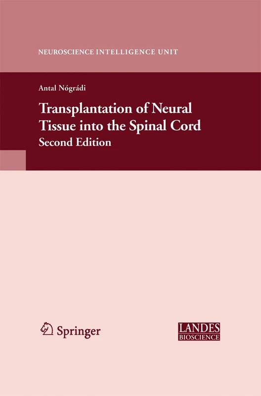 Transplantation of Neural Tissue into the Spinal Cord (Neuroscience Intelligence Unit)