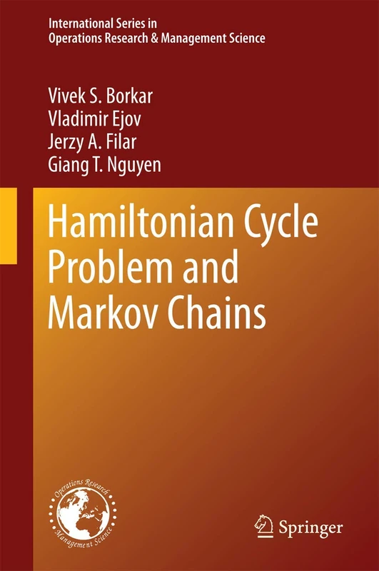 Hamiltonian Cycle Problem and Markov Chains: 171 (International Series in Operations Research & Management Science, 171)