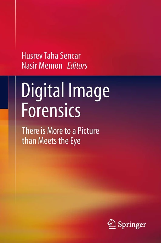 Digital Image Forensics: There is More to a Picture than Meets the Eye