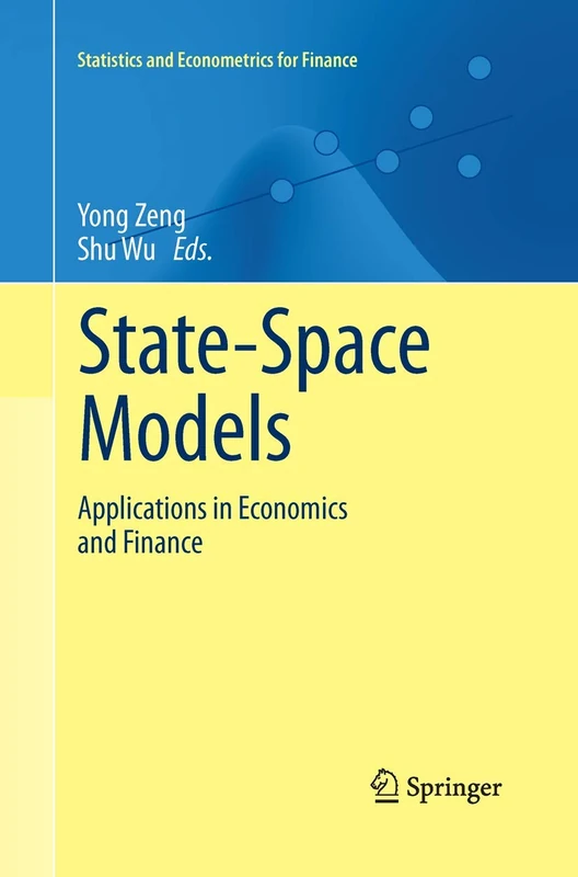 State-Space Models: Applications in Economics and Finance: 1 (Statistics and Econometrics for Finance, 1)