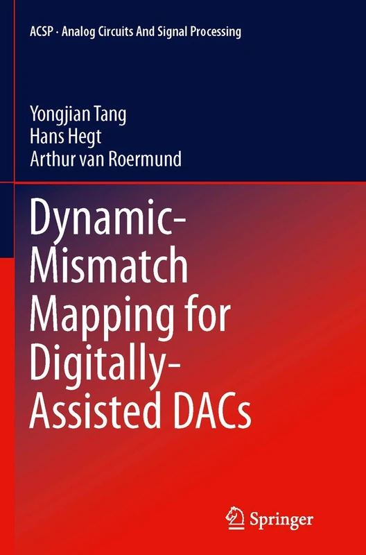 Dynamic-Mismatch Mapping for Digitally-Assisted DACs: 92 (Analog Circuits and Signal Processing, 92)