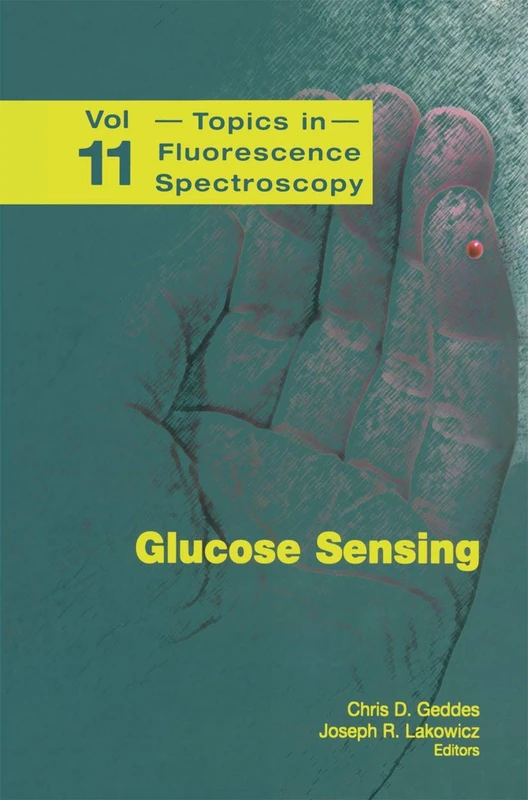 Glucose Sensing: 11 (Topics in Fluorescence Spectroscopy, 11)