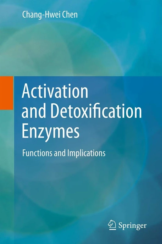 Activation and Detoxification Enzymes: Functions and Implications - Image 1