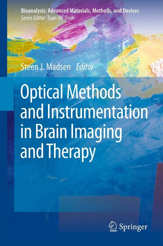 Optical Methods and Instrumentation in Brain Imaging and Therapy: 3 (Bioanalysis, 3)