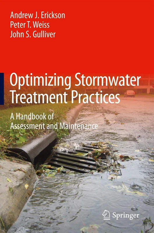 Optimizing Stormwater Treatment Practices: A Handbook of Assessment and Maintenance