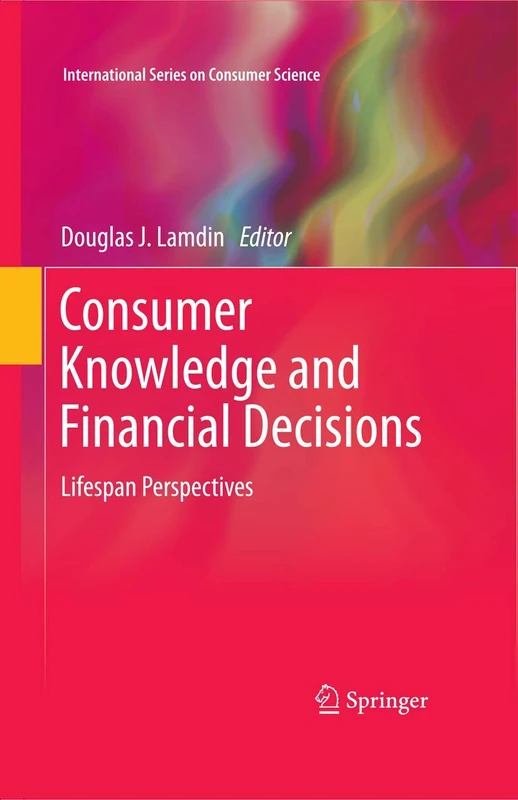 Consumer Knowledge and Financial Decisions: Lifespan Perspectives (International Series on Consumer Science)